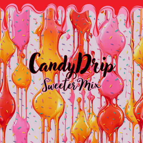 CandyDrip SweeterMix