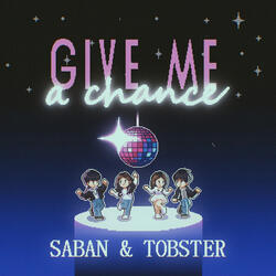 Give Me a Chance