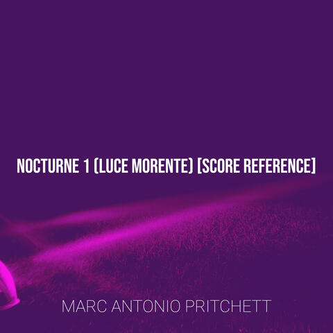 Nocturne 1 (Luce Morente) [Score Reference]