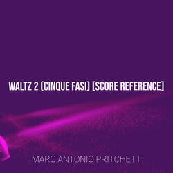 Waltz 2 (Cinque Fasi) [Score Reference]