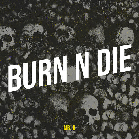 Burn n Die