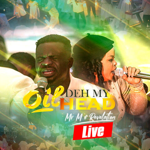 Oil Deh My Head (Live)