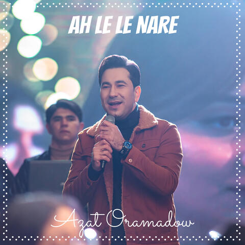 Ah Le Le Nare