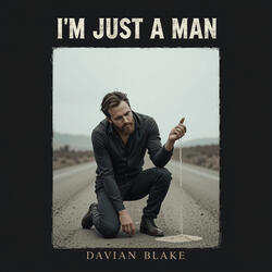 I'm Just a Man