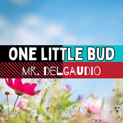 One Little Bud