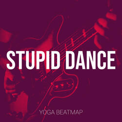 Stupid Dance