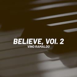 Believe, Vol. 2