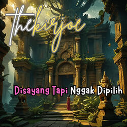 Disayang Tapi Nggak Dipilih