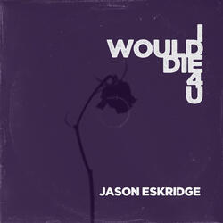 I Would Die 4 U