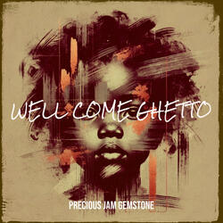 Well Come Ghetto