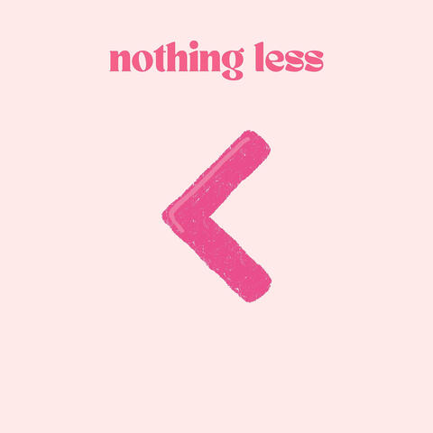 Nothing Less
