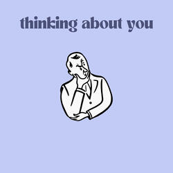 Thinking About You