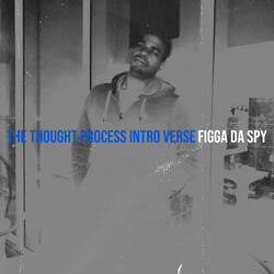 The Thought Process Intro Verse