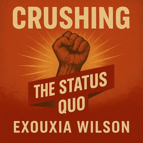 Crushing the Status Quo