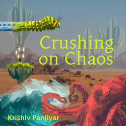 Crushing on Chaos