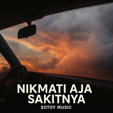 Nikmati Aja Sakitnya