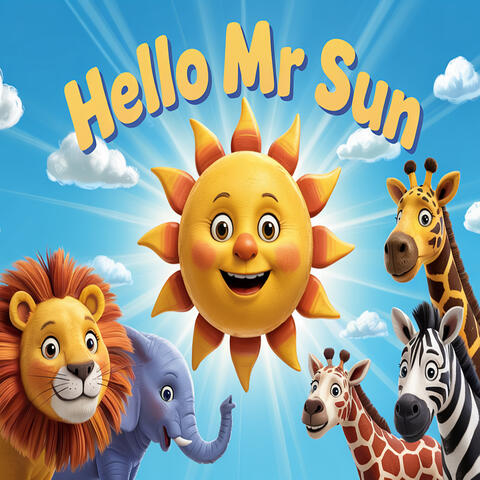 Hello Mr Sun