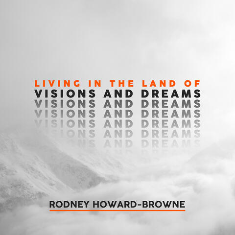 Living in the Land of Visions and Dreams