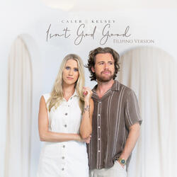 Isn't God Good (Filipino Version)