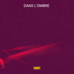 dans l'ombre