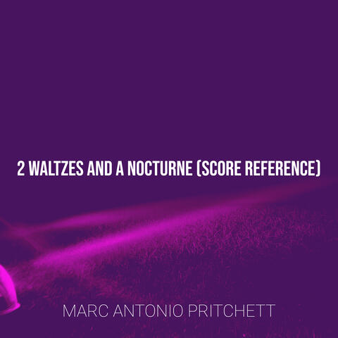 2 Waltzes and a Nocturne (Score Reference)