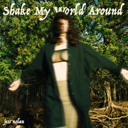 Shake My World Around