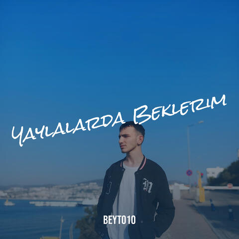 Yaylalarda Beklerim
