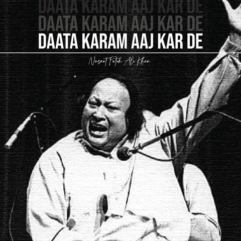 Daata Karam Aaj Kar De