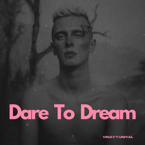 Dare to Dream