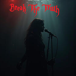 Break the Truth