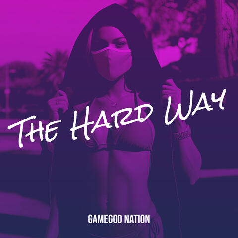 The Hard Way