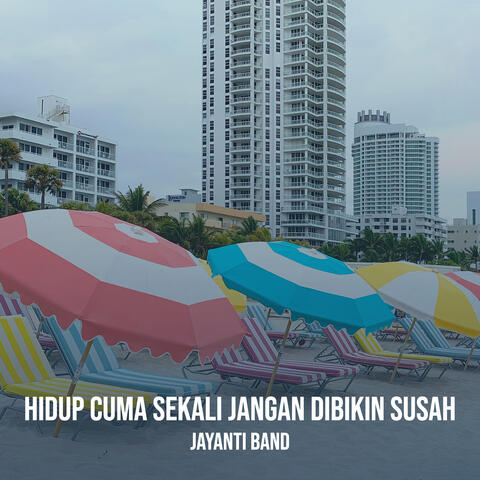 Hidup Cuma Sekali Jangan Dibikin Susah