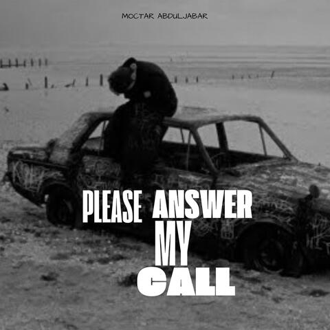 Please Answer My Call