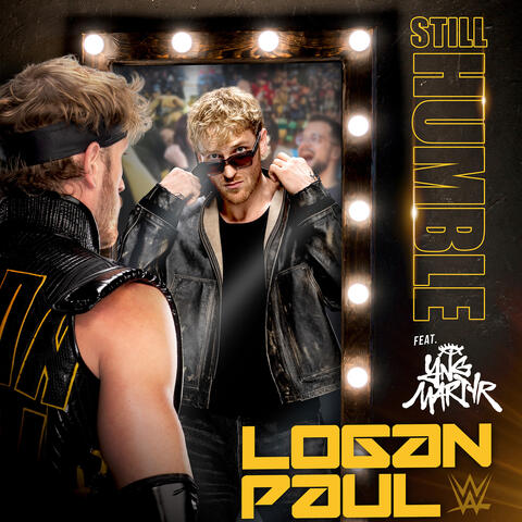 WWE: Still Humble (Logan Paul) [feat. YNG Martyr]