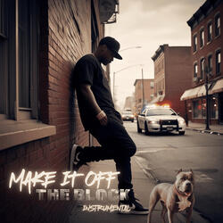 Make It off the Block (Instrumental)