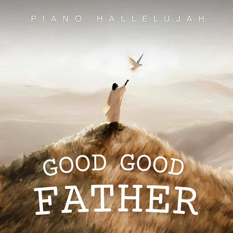 Good Good Father (Piano Cover)