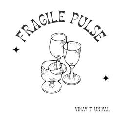 Fragile Pulse