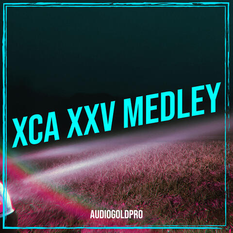 Xca XXV Medley