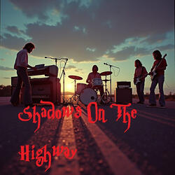 Shadows on the Highway
