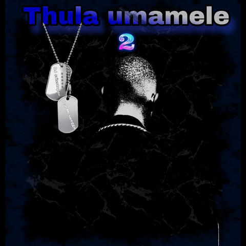 Thula Umamele 2