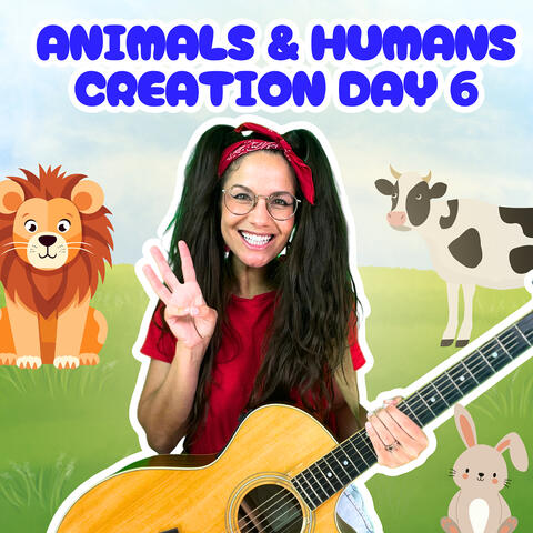 Animals & Humans Creation Day 6