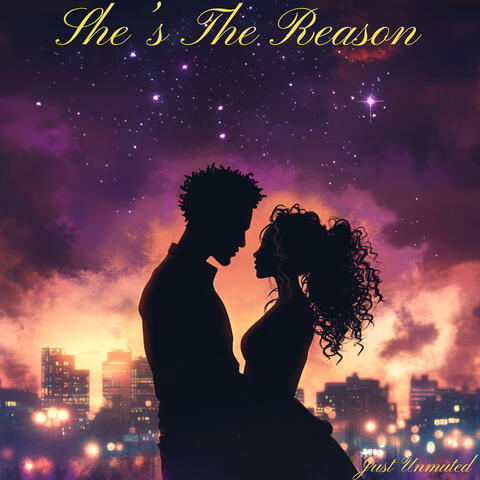 She's the Reason