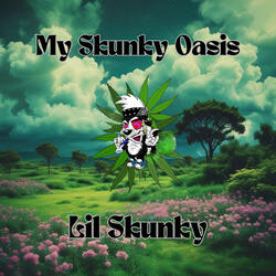 My Skunky Oasis