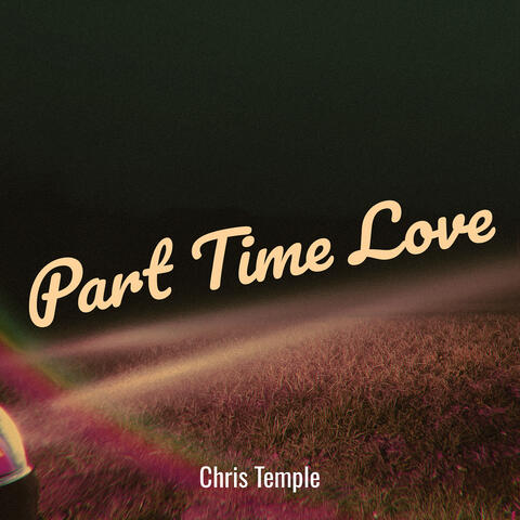 Part Time Love