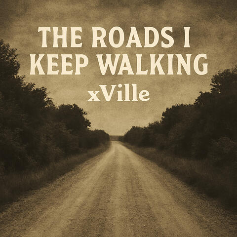 The Roads I Keep Walking