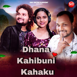 Dhana Kahibuni Kahaku