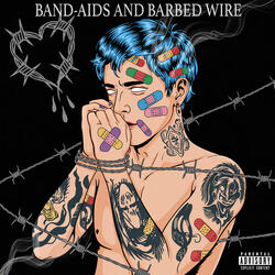 Bandaids and Barbed Wire
