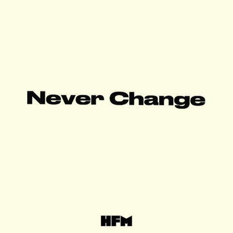 Never Change