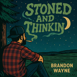 Stoned and Thinkin