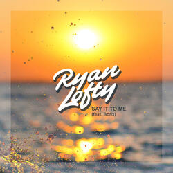 Say It to Me (feat. Bonx)